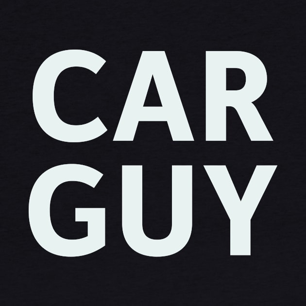 Car Guy by SillyQuotes